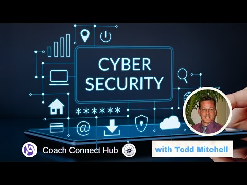 Cyber Securtity - Safeguarding Your Business with Todd Mitchell