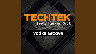 Vodka Groove (feat. Funkin' Sick) (Funky Mix)