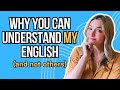 Why you can understand ME but NOT other native speakers