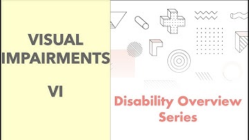 Overview of Visual Impairments