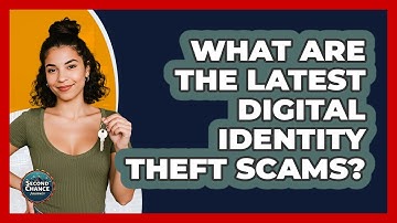What Are The Latest Digital Identity Theft Scams? - Second Chance Journey