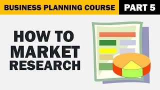 How to Write a Market Research Plan for Your Business
