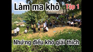 TÂY BẮC TV | [P1] PHONG TỤC LÀM MA KHÔ CỦA NGƯỜI H