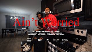 4babyrackz -Ain’t worried (Official Music Video)