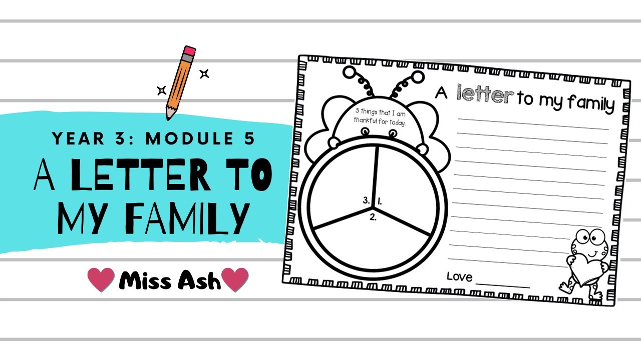 Year 3 Module 5 A Letter To My Family Youtube