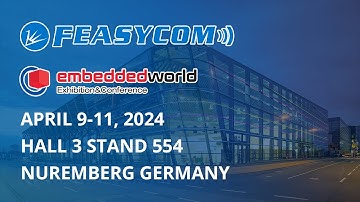 Feasycom invites you to unveil our latest innovations at embedded world 2024