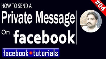 How to Send a Private Message on Facebook|facebook tutorials
