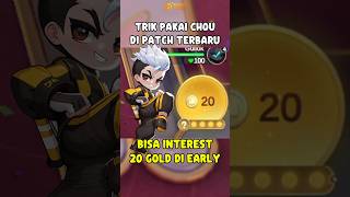 TRIK INTEREST 20 GOLD DI EARLY PAKAI COMMANDER CHOU #MagicChessGoGo #MCGGIDCreators