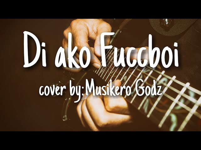 DiAkoFuccBoi By ExB Cover | Musikero Godz #dAkoFuckBoy #ExB class=