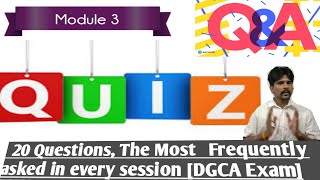 Module 03 | DGCA Module 03 Questions| 20 Frequently asked ques. In every session By Nucleus Aviation