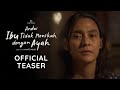 OFFICIAL TEASER ANDAI IBU TIDAK MENIKAH DENGAN AYAH | SEPTEMBER 2025 DI BIOSKOP