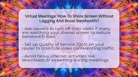 Virtual Meetings: How To Share Screen Without Lagging And Boost Bandwidth?