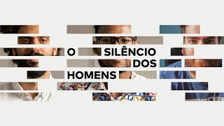 O silêncio dos homens | Libras e áudio descrição