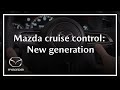 How to use Mazda Cruise Control | New generation