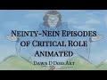 Neinty Nein Episodes of Critical Role | Animatic