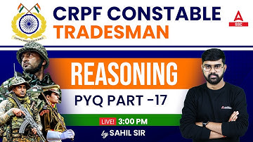 CRPF Constable Tradesman Reasoning Class | Previous year Questions Part 17 | By Sahil Sir
