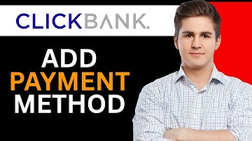 How To Add a Payment Method in Clickbank (Quick Guide)