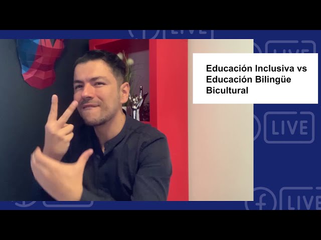 Educación Inclusiva vs Educación Bilingüe Bicultural: Reflexiones para una toma de conciencia