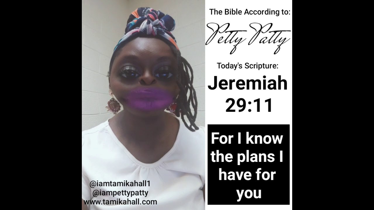 Jeremiah 29:11 (Bible According to Petty Patty)