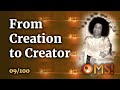 From Creation to Creator | OMS - Episode 09/100