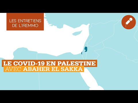 Le Covid-19 en Palestine - Entretien avec Abaher El Sakka Le Covid-19 en Palestine - Entretien avec Abaher El Sakka
