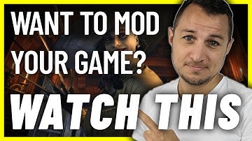 So YOU want to MOD your GAME? WATCH THIS! For Developers and Gamers.