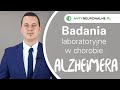 Badania laboratoryjne w chorobie Alzheimera