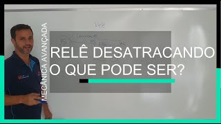 RELÊ DESATRACANDO, O QUE PODE SER?