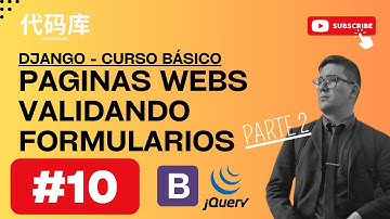 CURSO DJANGO 10 - Validando nuestros Formularios Web  Parte 2