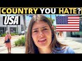 Which country do you hate the most  usa