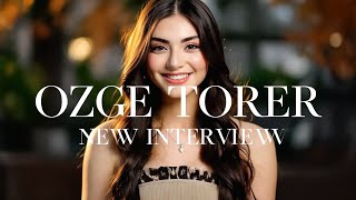 OZGE TORER INTERVIEW PART 2