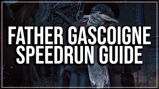 Father Gascoigne Backstab Speedrun Guide | Bloodborne Tutorial @thenewbladerunner