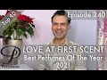 Top 10 Best Perfumes Of 2021 on Persolaise Love At First Scent ep 240