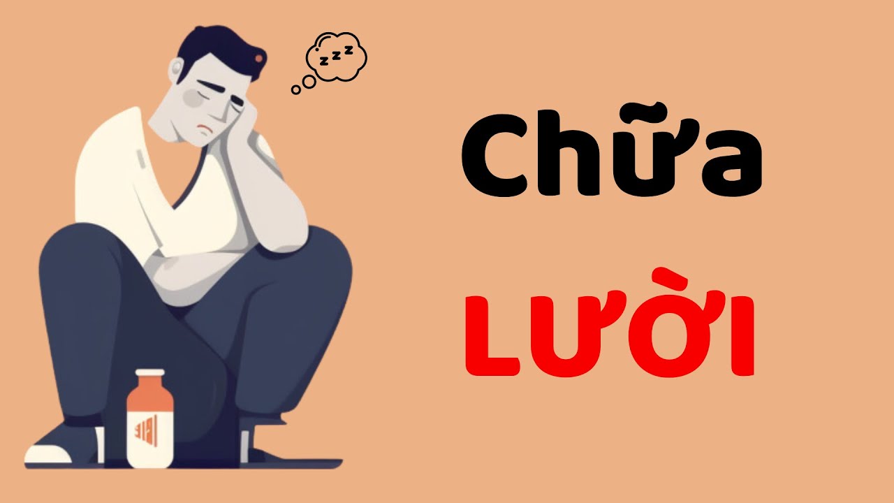Outline Video Chữa Triệt Để Bệnh Lười Bằng 1 Thói Quen Đơn Giản -Tri kỷ cảm xúc Web5ngay