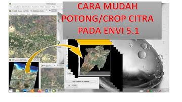 wow!!! Begini cara CROP / POTONG CITRA di ENVI 5.1