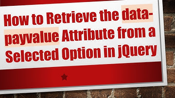 How to Retrieve the data-payvalue Attribute from a Selected Option in jQuery