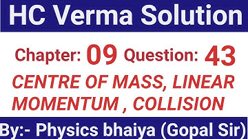 H.C. Verma Solutions - Linear Momentum  - Chapter 9, Question 43