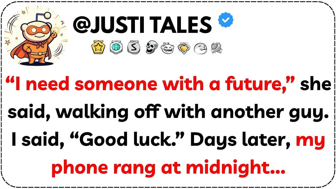 “I need someone with a future,” she said, walking off with another guy. I said, “Good luck.” Days...
