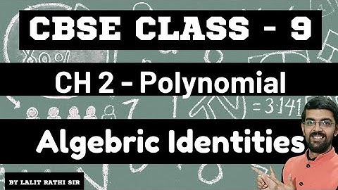 Class 9 Maths, Ch 2, Algebraic identities of Polynomials | NCERT CBSE | #cbse9 #maths #polynomials