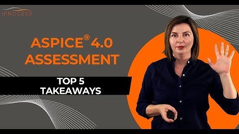 5 takeaways from ASPICE® 4.0 Assessment