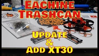 Eachine Trashcan - Day 2 Update & Adding XT-30
