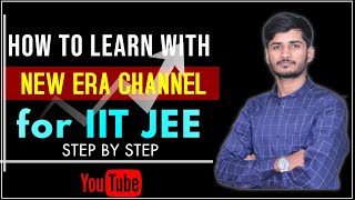 How to Learn with NEW ERA YouTube channel | Step By Step Tutorial