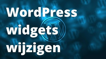 WordPress Widgets toevoegen en verwijderen | Hoe doe je dat? (tutorial)