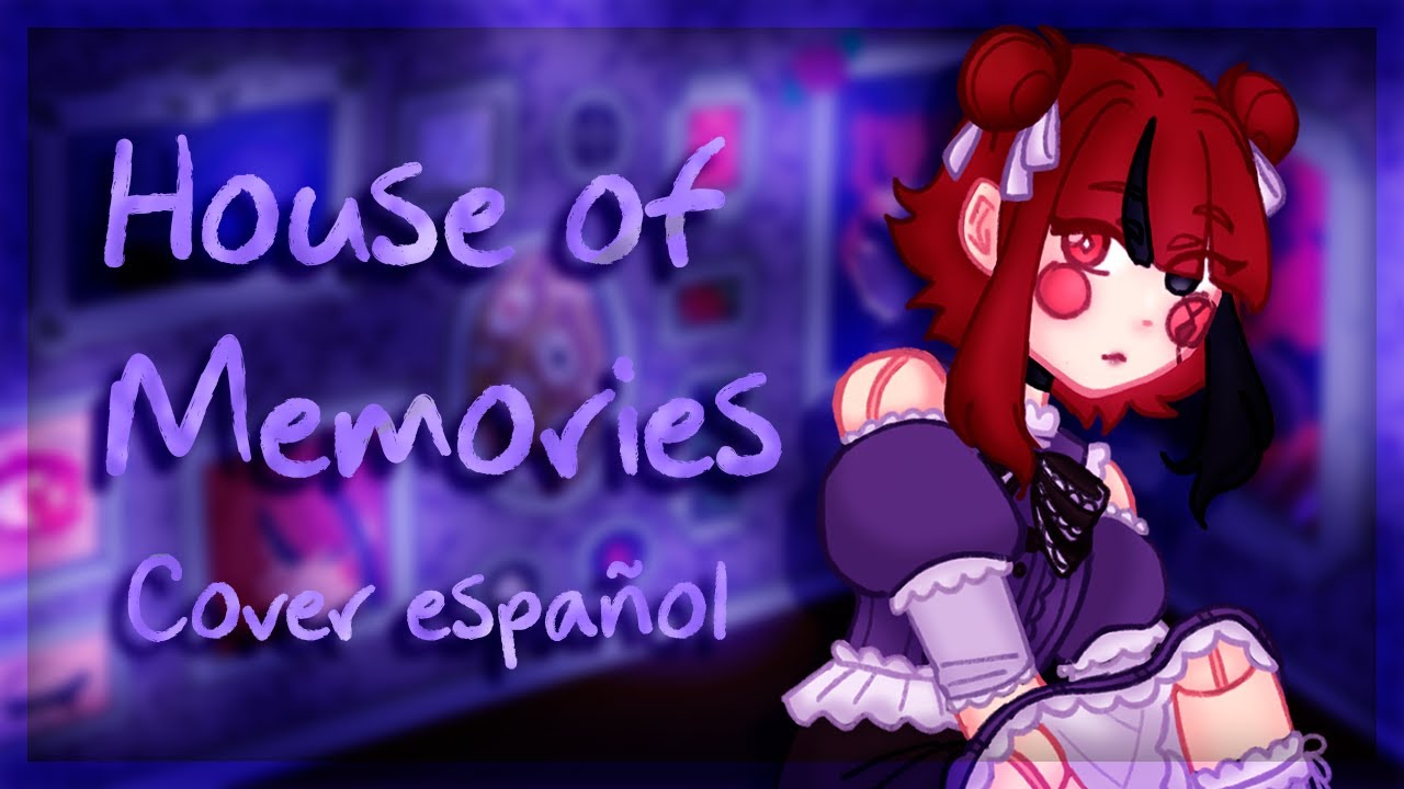 HOUSE OF MEMORIES [ Panic! At The Disco ] · Cover español【Echo Kurami】