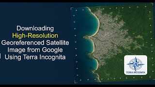 Downloading High-Resolution Georeferenced Satellite Image from Google Using Terra Incognita