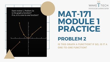 Mat-171 Module 1 Practice- Problem 2- Function, one-to-one