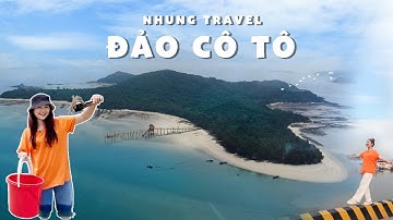 #2 Khám Phá Cô Tô 2023 | Bãi biển Vàn Chảy - Bãi biển Hồng Vàn - Đảo Cô Tô Con - Tượng Đài Bác Hồ