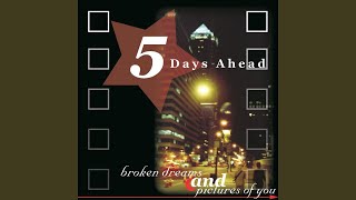 Watch 5 Days Ahead Never Right video