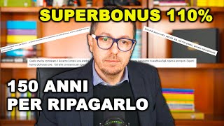 SUPERBONUS 110 SERVIRANNO 150 anni per ripagarlo | commenti fantastici e dove trovarli