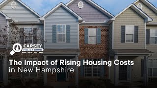 Carsey Policy Hour: The Impact of Rising Housing Costs in New Hampshire